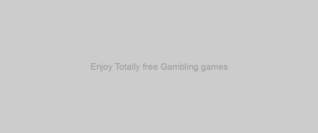 Enjoy Totally free Gambling games